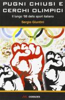 Pugni chiusi e cerchi olimpici. Il lungo '68 dello sport italiano di Sergio Giuntini edito da Odradek