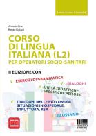 Corso di lingua italiana (L2) per operatori socio-sanitari di Antonio Bria, Renzo Colucci edito da Maggioli Editore