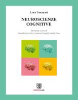 Neuroscienze cognitive di Luca Tommasi edito da ALE