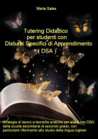 Tutoring didattico per studenti con disturbi specifici di apprendimento (DSA) di Maria Sales edito da Youcanprint
