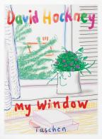 David Hockney. My window. Ediz. illustrata edito da Taschen