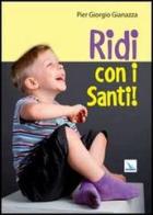 Ridi con i santi! di Pier Giorgio Gianazza edito da Editrice Elledici
