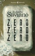ZeroZeroZero. Nuova ediz. di Roberto Saviano edito da Feltrinelli