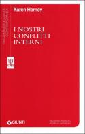 I nostri conflitti interni di Karen Horney edito da Giunti Editore