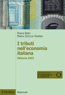 I tributi nell'economia italiana di Paolo Bosi, Maria Cecilia Guerra edito da Il Mulino