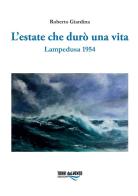 L' estate che durò una vita. Lampedusa 1954 di Roberto Giardina edito da Torri del Vento Edizioni di Terra di Vento