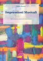 Impressioni musicali. Per giovani (e meno giovani) pianisti di Davide Munaron edito da Edizioni Momenti-Ribera