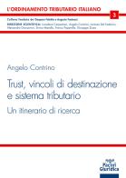 Trust. Vincoli di destinazione e sistema tributario. Un itinerario di ricerca di Angelo Contrino edito da Pacini Giuridica