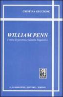 William Penn. Forme di governo e identità linguistica di Cristina Guccione edito da Giappichelli