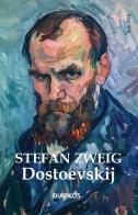 Dostoevskij di Stefan Zweig edito da DIARKOS
