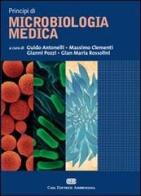 Principi di microbiologia medica di Guido Antonelli edito da CEA