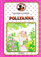 Pollyanna di Eleanor Porter edito da Ugo Mursia Editore