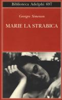 Marie la strabica di Georges Simenon edito da Adelphi