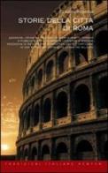 Storie della città di Roma di Claudio Rendina edito da Newton Compton Editori