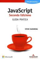 Javascript. Guida pratica. I portatili di Steve Suehring edito da Mondadori Informatica