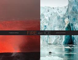 Fire and ice timescapes. Ediz. illustrata di Joan Myers edito da Damiani