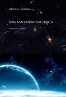 Una lanterna aggiunta di Salvatore Carachino edito da QuiEdit
