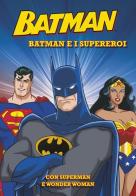 Batman e i supereroi. Batman di Michael Teitelbaum edito da Emme Edizioni