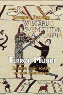 Terror Mundi. Roberto il Guiscardo un eroe dimenticato di Saverio Bianco edito da Falco Editore