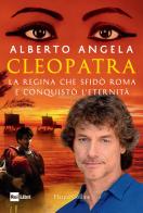 Cleopatra. La regina che sfidò Roma e conquistò l'eternità di Alberto Angela edito da HarperCollins Italia