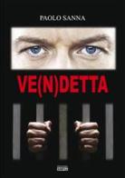 Ve(n)detta di Paolo Sanna edito da Simple