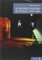 Il nuovo teatro in Italia 1976-1985 di Mimma Valentino edito da Titivillus