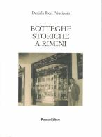 Botteghe storiche a Rimini di Daniela Ricci Principato edito da Panozzo Editore