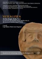 Vetus litus. Archeologia della foce. Una discarica di materiali ceramici del III secolo a.C. alla darsena di Cattolica lungo il Tavollo edito da All'Insegna del Giglio