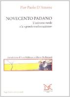 Novecento padano di P. Paolo D'Attorre edito da Donzelli
