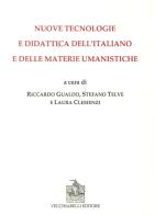 Nuove tecnologie e didattica dell'italiano e delle materie umanistiche edito da Vecchiarelli