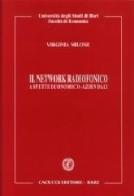 Il network radiofonico. Aspetti economico-aziendali di Virginia Milone edito da Cacucci