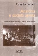 Anarchia e società aperta di Camillo Berneri edito da M & B Publishing
