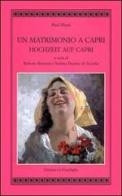 Un matrimonio a Capri-Hochzeit auf Capri di Paul von Heyse edito da Edizioni La Conchiglia