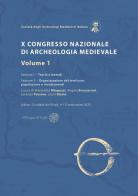 X Congresso Nazionale di archeologia medievale. Pré-tirages Udine?-?Cividale del Friuli, 9-13 settembre 2025 vol. 1 edito da All'Insegna del Giglio
