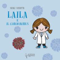 Laila e il coronavirus di Nicole Vascotto edito da Scienza Express