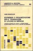 Economia e organizzazione delle transazioni di lavoro in impresa di Luigi Manzolini edito da Giuffrè