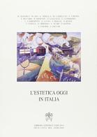 L' estetica oggi in Italia edito da Libreria Editrice Vaticana