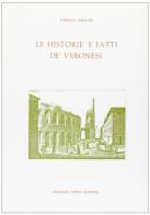 Le historie e fatti de' veronesi (rist. anast. 1649) di Torello Saraina edito da Forni