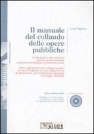 Il manuale del collaudo delle opere pubbliche. Con CD-ROM di Luigi Viggiano edito da Il Sole 24 Ore