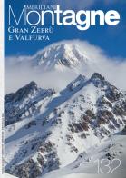 Gran Zebrù e la valfurva edito da Editoriale Domus