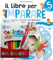 Il libro per imparare. 5 anni. Ediz. illustrata. Con 6 pennarelli di Roberta Fanti, Marisa Tolomelli edito da Edizioni del Borgo