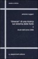«Itinerari» di una ricerca sul sistema delle fonti vol.10 di Antonio Ruggeri edito da Giappichelli