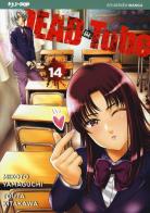 Dead tube vol.14 di Mikoto Yamaguchi edito da Edizioni BD