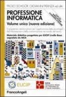 Professione informatica. Con CD-ROM di Paolo Schgör, Giovanni Franza edito da Franco Angeli