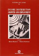 Income distribution. Growth and employment edito da Edizioni Scientifiche Italiane