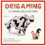Animali della fattoria. Origaming. Ediz. illustrata di Chiara Bertino edito da White Star
