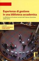 Esperienze di gestione in una biblioteca accademica. La Biblioteca di scienze sociali dell'Ateneo fiorentino (2004-2015) edito da Firenze University Press