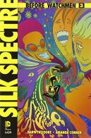 Silk spectre. Before Watchmen vol.3 di Darwyn Cooke, Amanda Conner edito da Lion