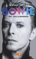 Bowie 1947-2016. La biografia di Wendy Leigh edito da Sperling & Kupfer