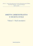 Diritto amministrativo e società civile vol.1 edito da Bononia University Press